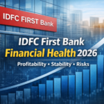 IDFC First Bank financial health 2026 showing profitability trends, balance sheet strength and long-term stability analysis