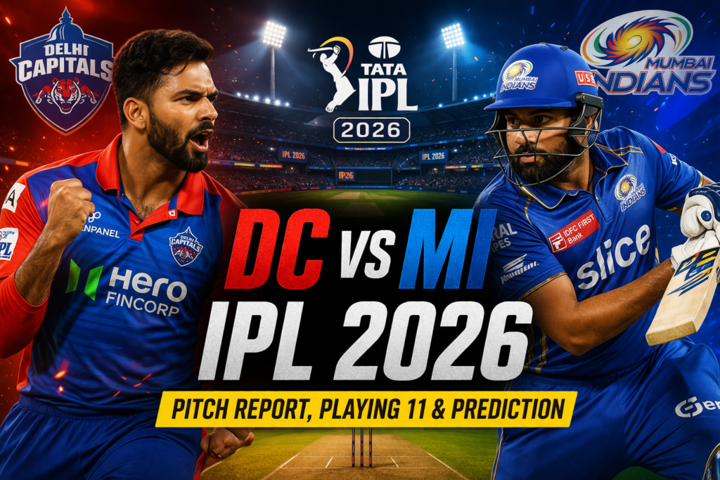 Delhi Capitals vs Mumbai Indians IPL 2026 match preview with pitch report and prediction